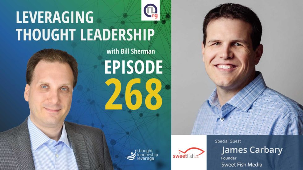 Podcasting to grow your thought leadership | James Carbary