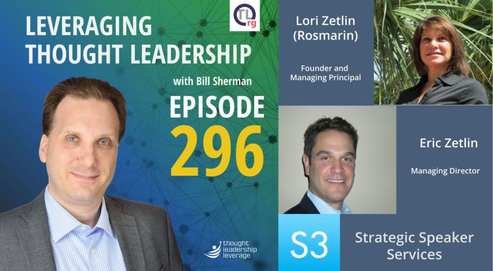 Thought Leadership for Earned Speakers | Lori Zetlin (Rosmarin) & Eric Zetlin | 296