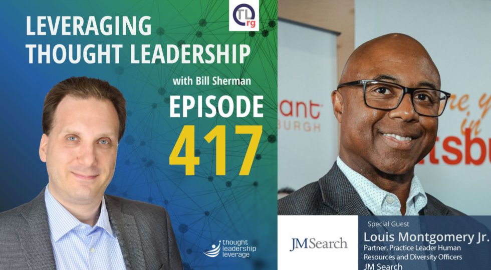Demonstrating Expertise in Thought Leadership | Louis Montgomery | 417